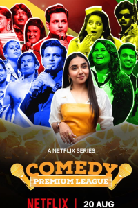 Download Comedy Premium League 2021 (Season 1) Hindi {Netflix Series} WeB-DL || 480p [150MB]  || 720p [300MB] || 1080p [2GB]