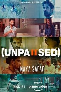 Download Unpaused: Naya Safar 2022 (Season 1) Hindi {Amazon Prime Series} WeB-DL || 480p [100MB]  || 720p [250MB]  || 1080p [1.5GB]