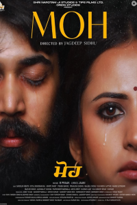 Download Moh (2022) Punjabi Movie CAMRiP || 480p [400MB] || 720p [950MB] || 1080p [2.1GB]