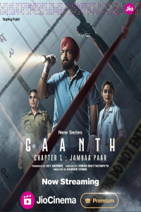 Download Gaanth Chapter 1: Jamnaa Paar (2024) (Season 1) Hindi {Jio Cinema} WEB-DL || 480p [150MB] || 720p [400MB] || 1080p [800MB]