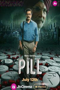 Download Pill (2024) (Season 1) Hindi {Sony Liv Series} WEB-DL || 480p [150MB]  || 720p [350MB] || 1080p [450MB]